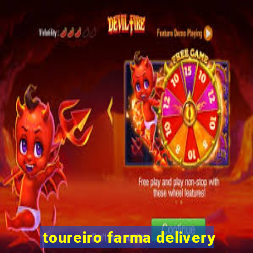 toureiro farma delivery